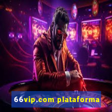 66vip.com plataforma